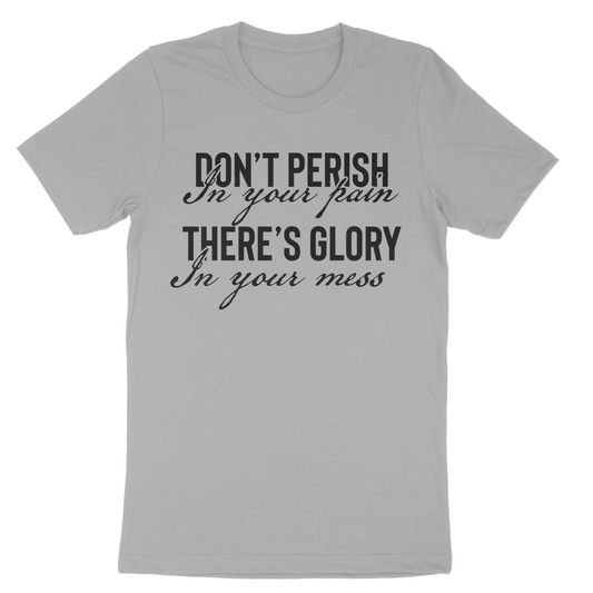 Sports Grey Don’t Perish Short Sleeve T-Shirt with Black font